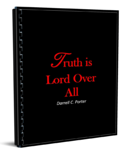 Truth Is Lord Over All